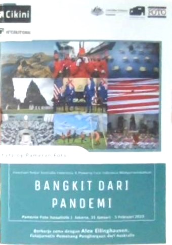 Bangkit dari pandemi : katalog pameran foto