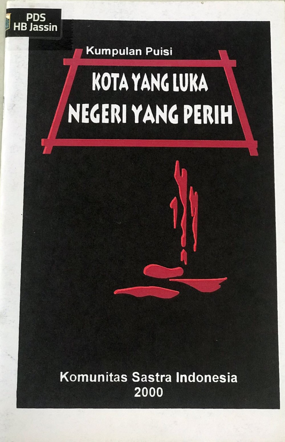 Kota yang luka negeri yang perih : Kumpulan puisi