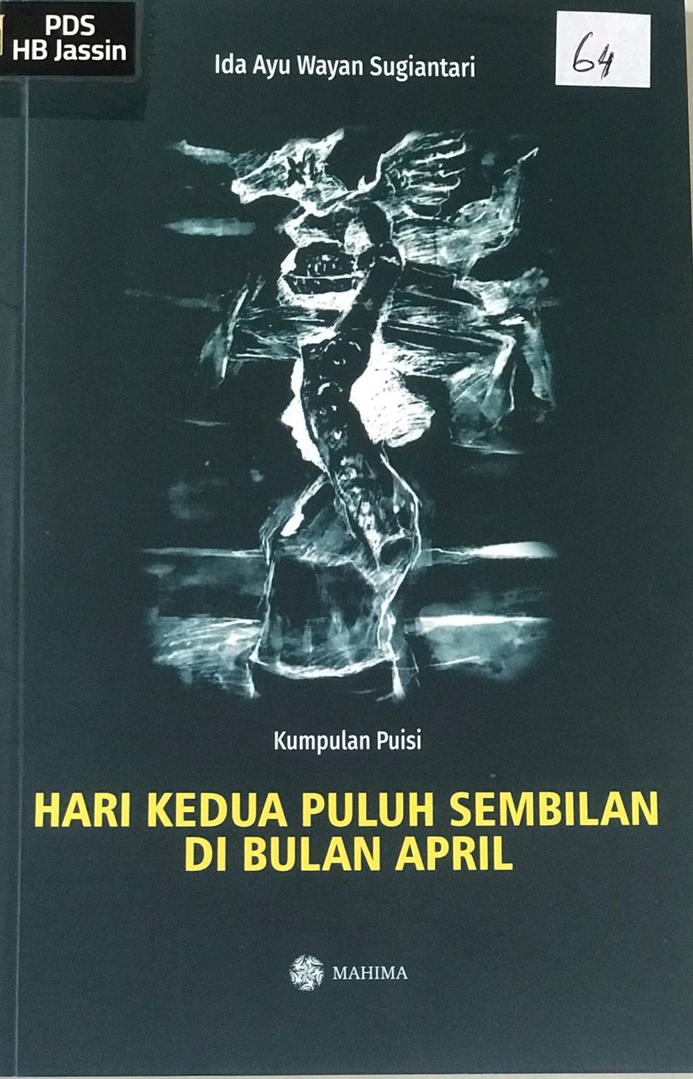 Hari kedua puluh sembilan di bulan april : Kumpulan puisi