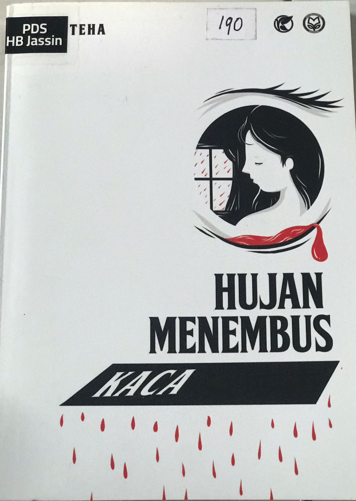 Hujan menembus kaca / Yuditeha ; penyunting, Olen Saddha