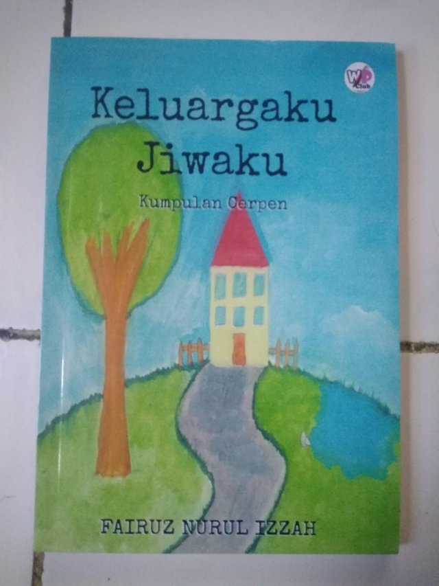 Keluargaku jiwaku : kumpulan cerpen