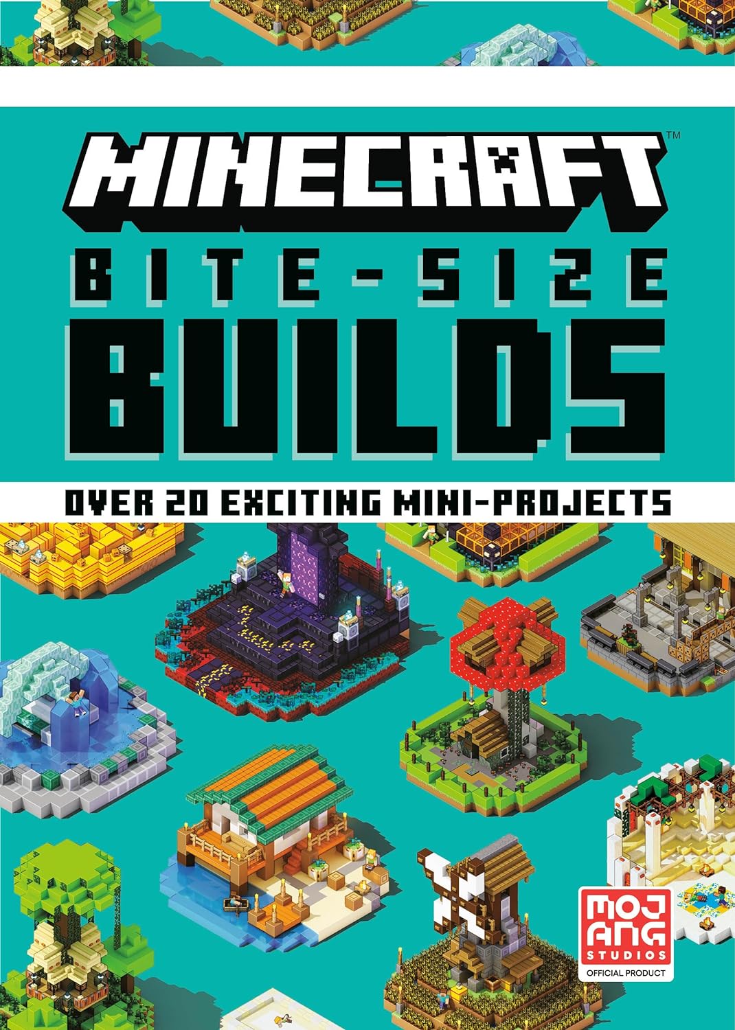 Minecraft bite-size builds : over 20 exciting mini-projects