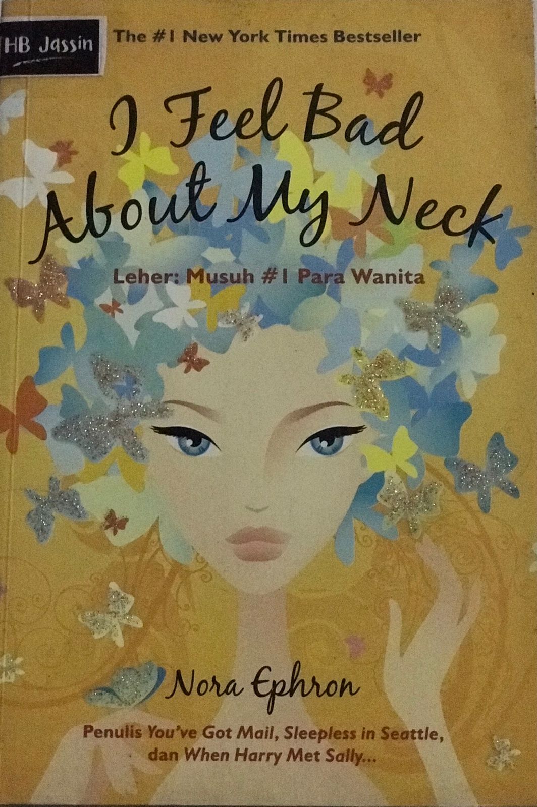 I feel bad about my neck / Ephron Nora ;  penerjemah, Soemarni ; penyunting ; penyunting, Pray