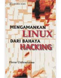 Mengamankan Linux dari bahaya hacking