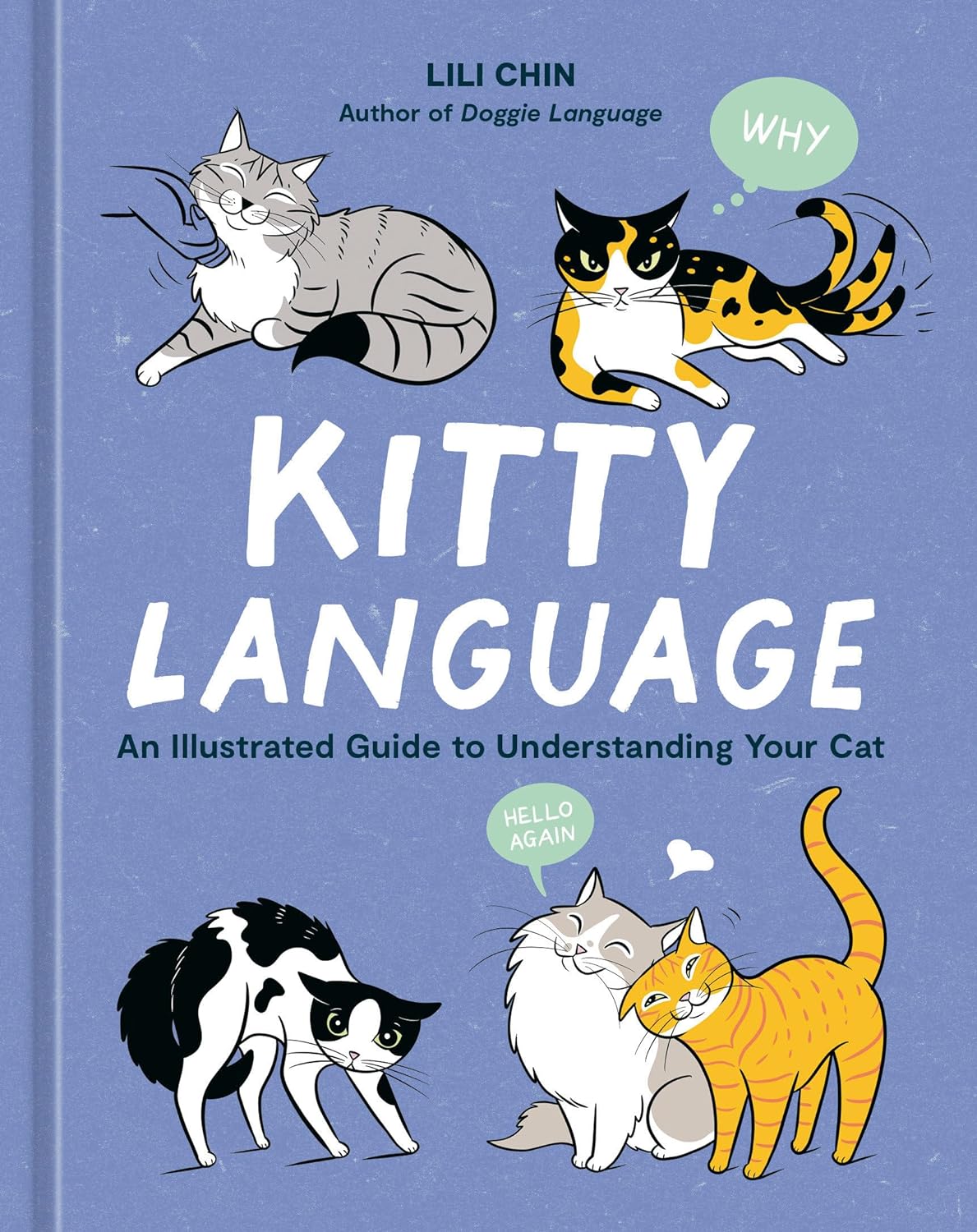 Kitty language : an illustrated guide to understanding your cat