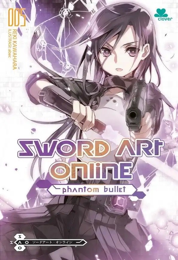 Sword Art Online 005 phantom bullet / Reki Kawahara, Alih bahasa : Ayu Gunarya, Editor : Emanuel Edo