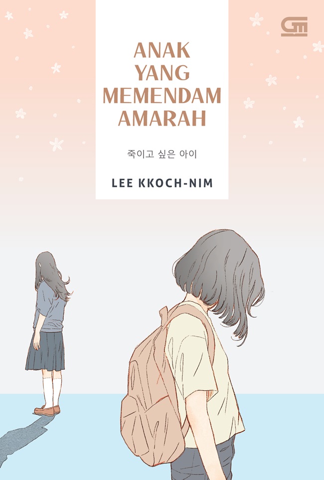 Anak yang memendam amarah / Lee Kkoch-nim ; Penerjemah, Iingliana ; Penyunting, Juliana Tan
