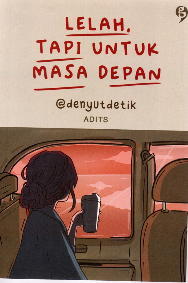 Lelah, tapi untuk masa depan / Denyutdetik; edior, @falenzaman