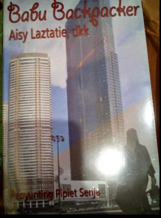 Babu backpacker : antologi karya TKI Malaysia