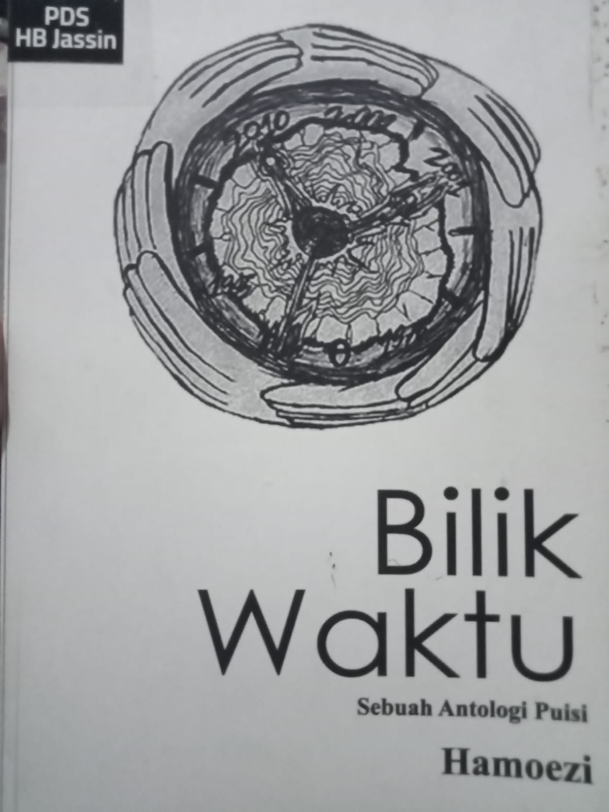 Bilik waktu :  Sebuah antologi puisi / Hamoezi
