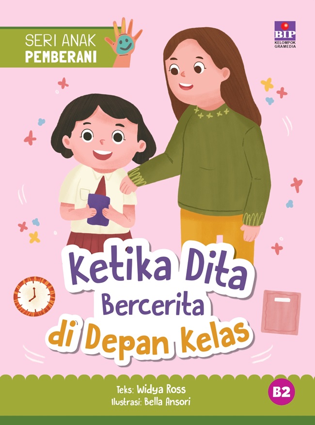 Seri anak pemberani : ketika Dita bercerita di depan kelas