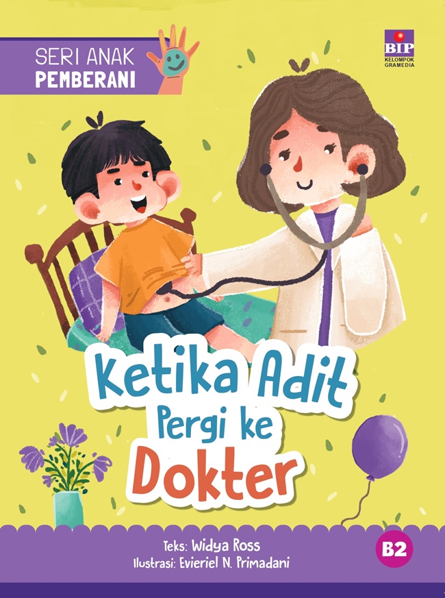 Seri anak pemberani : ketika Adit pergi ke dokter