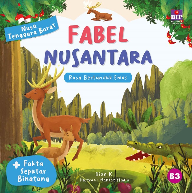 Fabel nusantara : Nusa Tenggara Barat - rusa bertanduk emas / Dian K; ilustrator, Mantox Studio