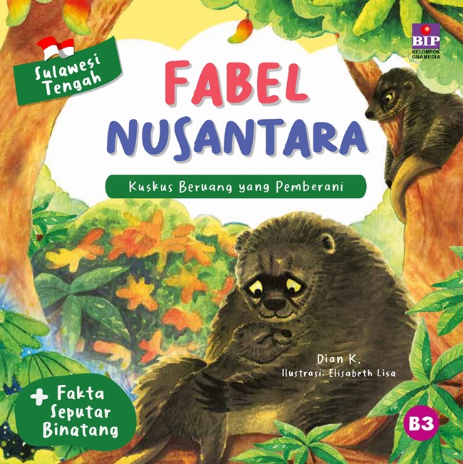 Fabel nusantara : Sulawesi Tengah - kuskus beruang yang pemberani / Dian K; ilustrator, Elisabeth Lisa