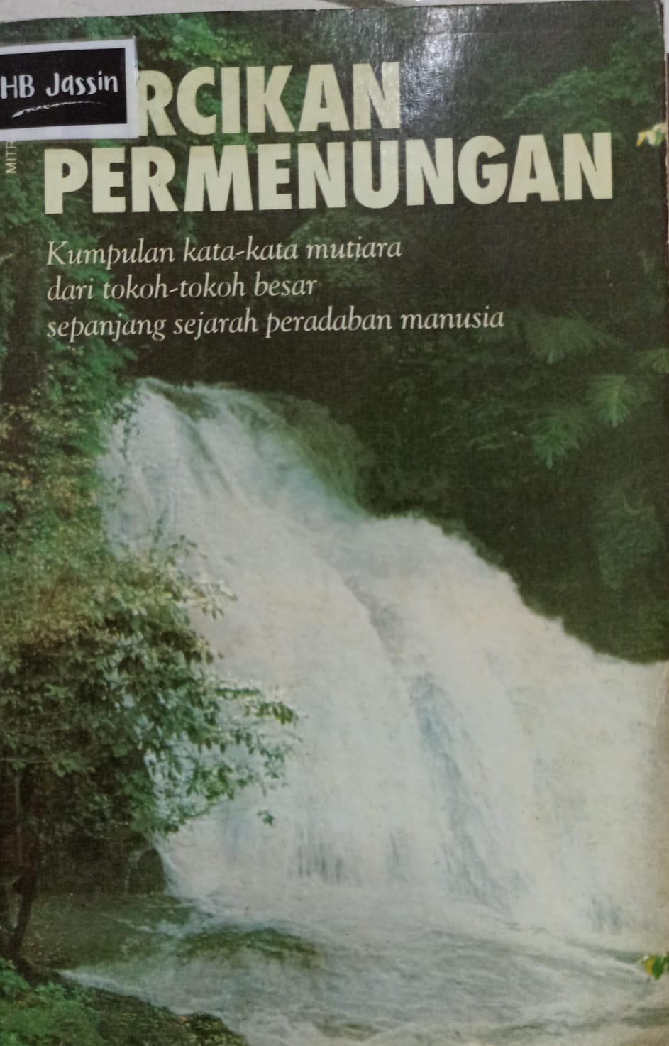 Percikan permenungan : kumpulan kata-kata mutiara dari tokoh-tokoh besar sepanjang sejarah peradaban manusia