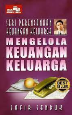 Seri Perencanaan Keuangan Keluarga : mengelola keuangan keluarga