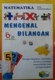 Matematika yang Menyenangkan : Mengenal Bilangan