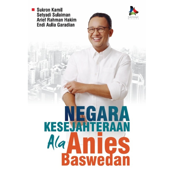 Negara kesejahteraan ala Anies Baswedan