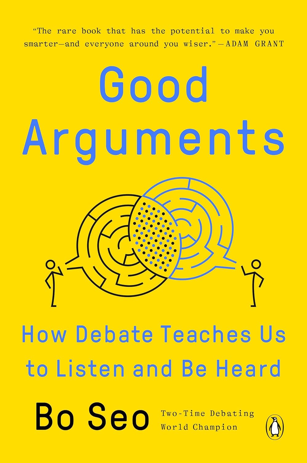 Good arguments : how debate teaches us to listen and be heard