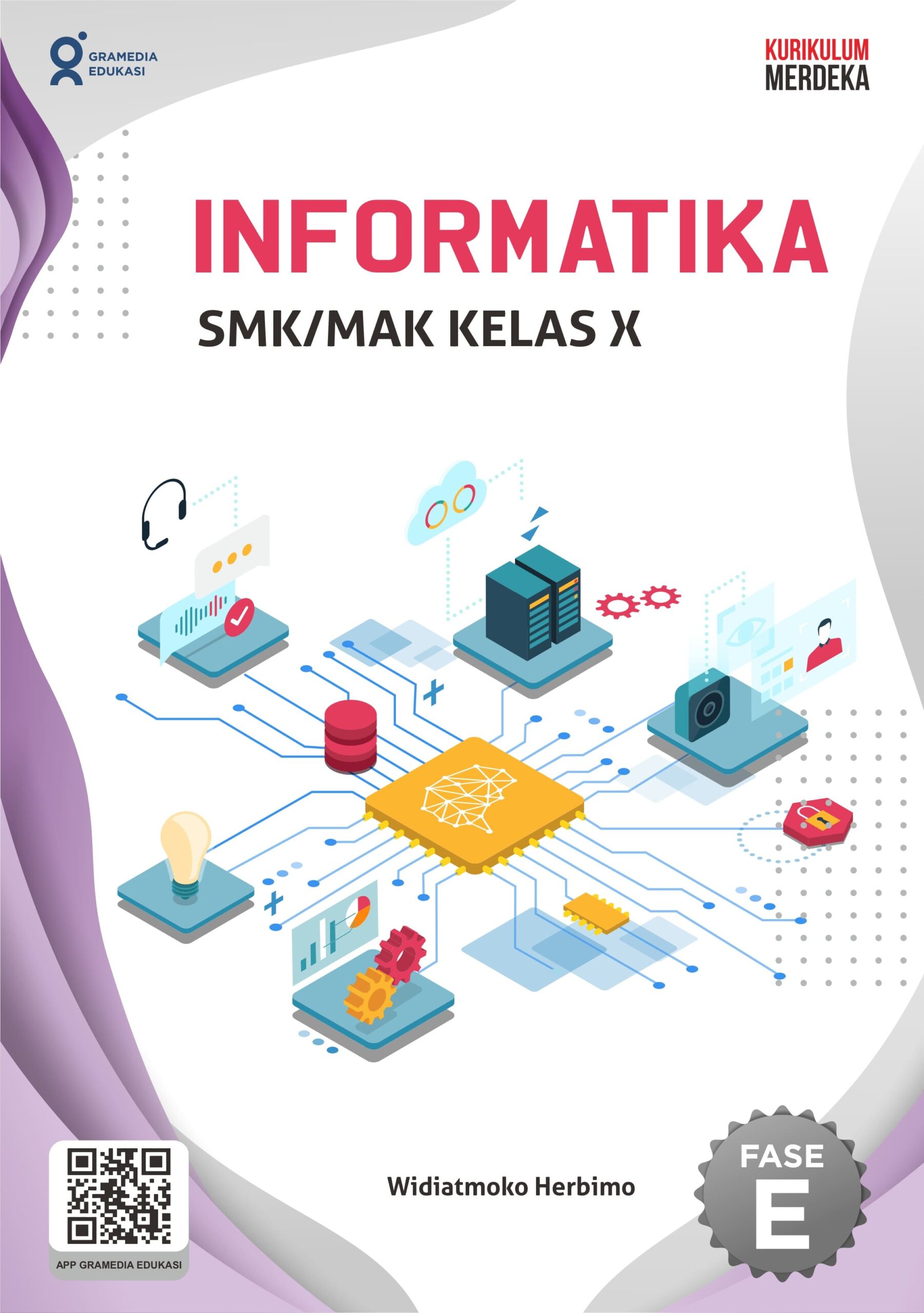 Informatika SMK/MAK kelas X	Widiatmoko Herbimo / Widiatmoko Herbimo; Penyunting, Mahathir Muhammad, Miftahul Firdaussy Kharisma Putri
