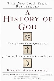 A history of god : the 4,000 year quest of judaism, christianity and islam