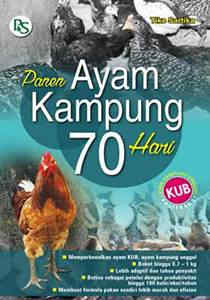 Panen ayam kampung 70 hari : Tike Satika ; fotografer, Anggoro Wibowo, B. Prasetya W. ; editor, B. Prasetya W.