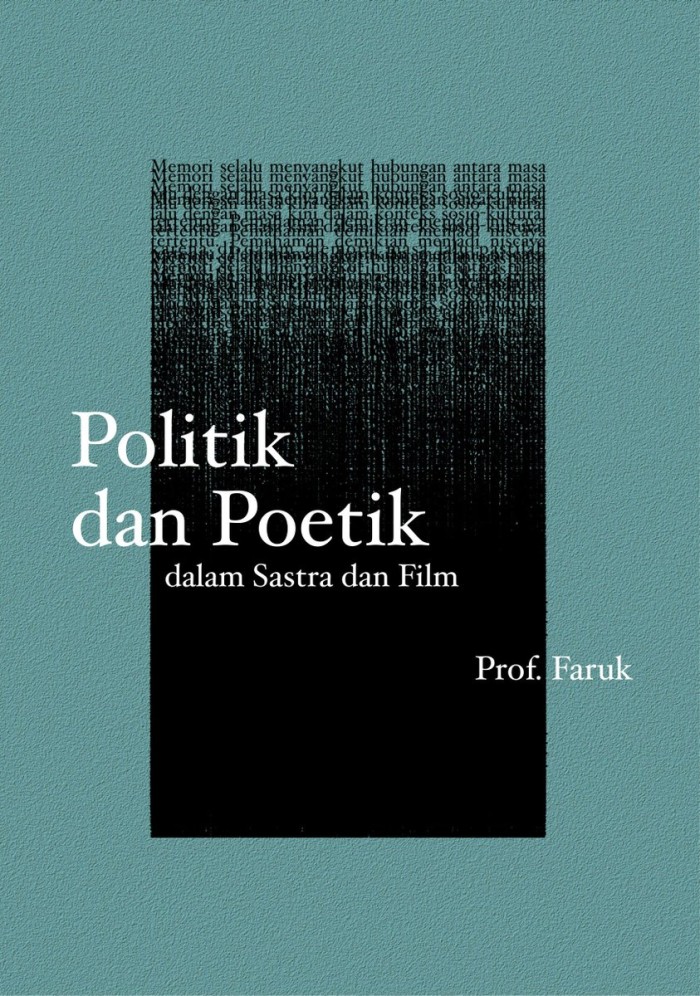 Politik dan poetik dalam sastra dan film : sejumlah esai