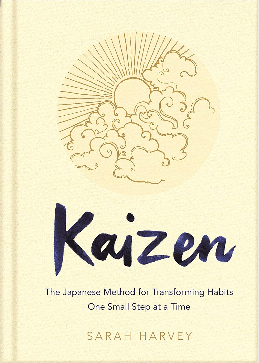 Kaizen : the japanese method for transforming habits one small step at a time