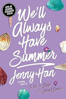 We'll always have summer :  to all the boys i've loved belove / Jenny Han