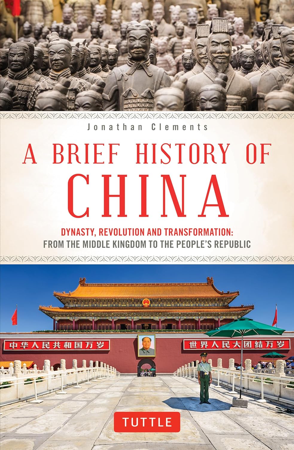 A brief history of china : dynasty, revolution and transformation: from the middle kingdom to the people's republic