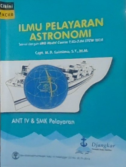 Ilmu Pelayaran Astronomi : sesuai dengan imo model course 7.03 - 7.40 STCW 2010 ant iv dan smk pelayaran
