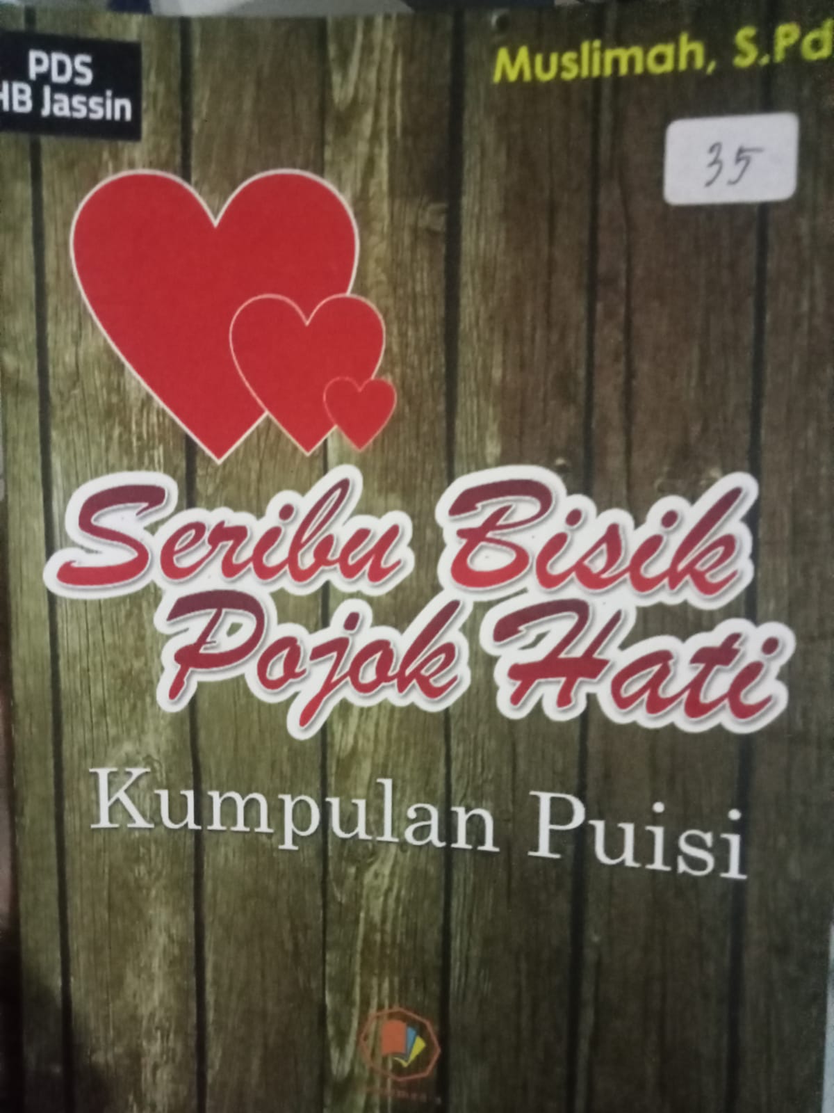 Seribu bisik pojok hati : Kumpulan puisi