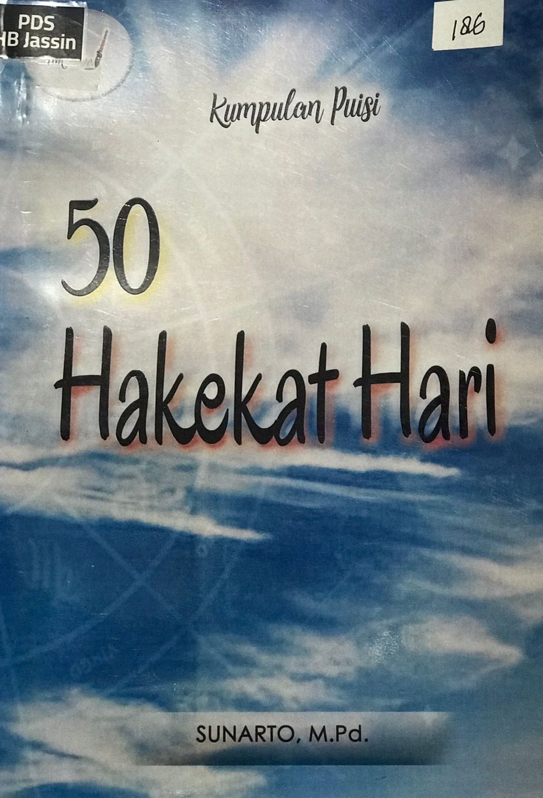 50 Hakekat hari : Kumpulan puisi