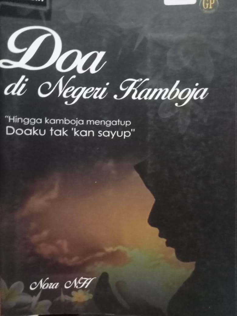 Doa di negeri Kamboja : Hingga Kamboja mengatup doaku tak'kan sayup"
