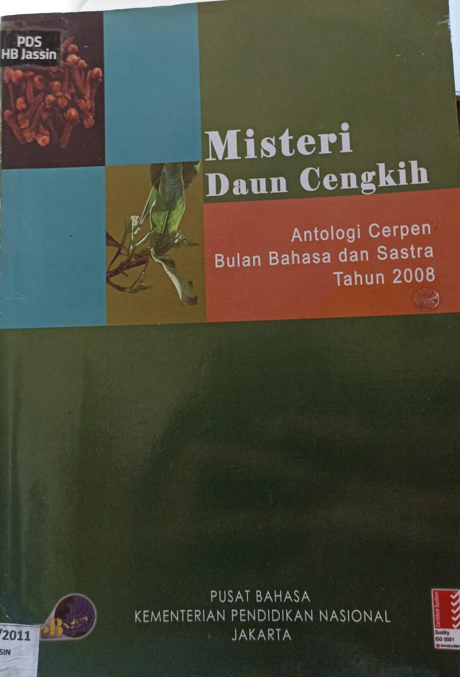 Misteri daun cengkih : antologi cerpen bulan bahasa dan sastra tahun 2008
