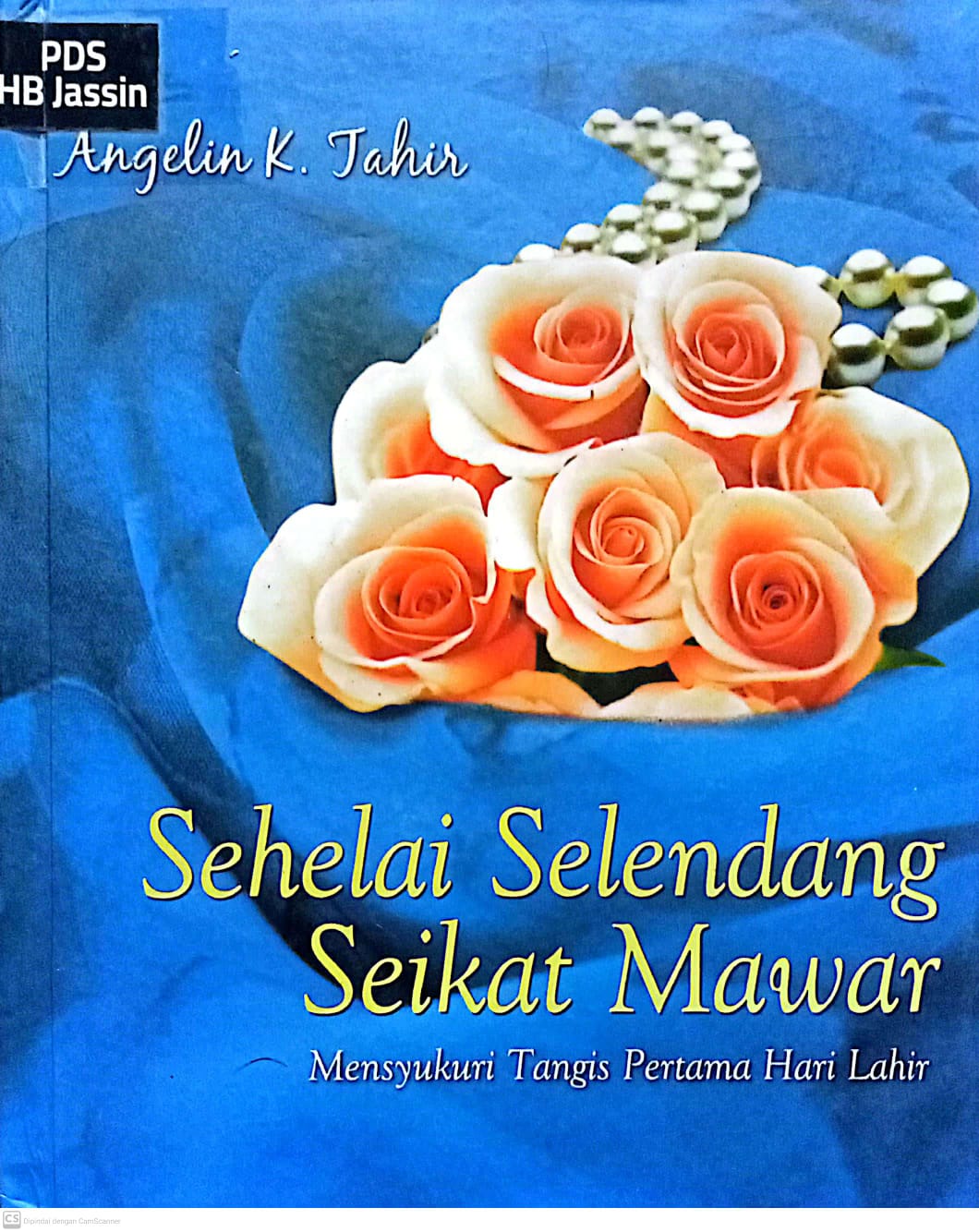 Sehelai selendang seikat mawar : Mensyukuri tangis pertama hari lahir
