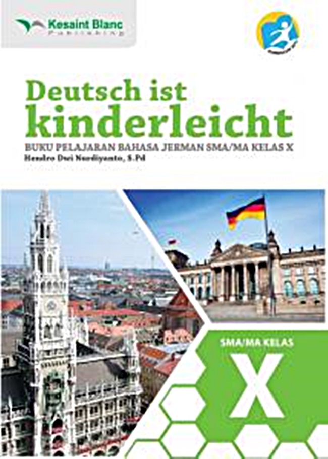 Deutsch ist kinderleicht : buku pelajaran Bahasaa Jerman SMA/MA Kelas X