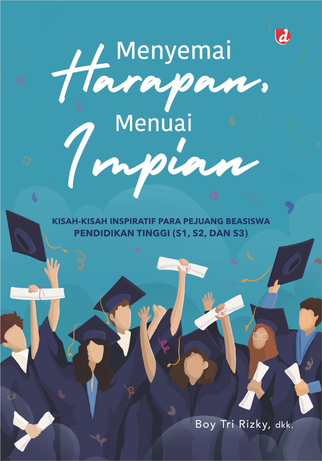 Menyemai harapan, menuai impian