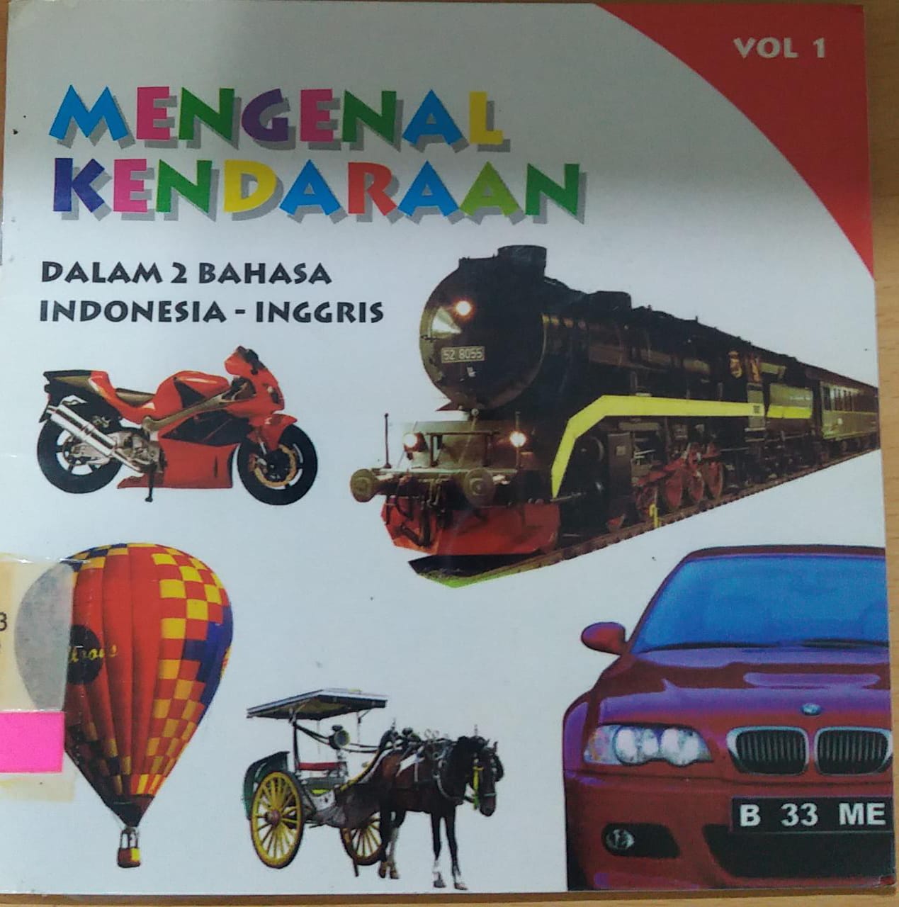 Mengenal kendaraan VOL 1 : Dalam 2 Bahasa Indonesia - Inggris