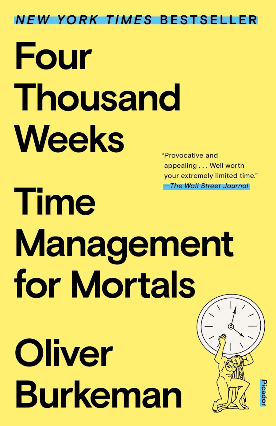 Four thousand weeks : time management for mortals