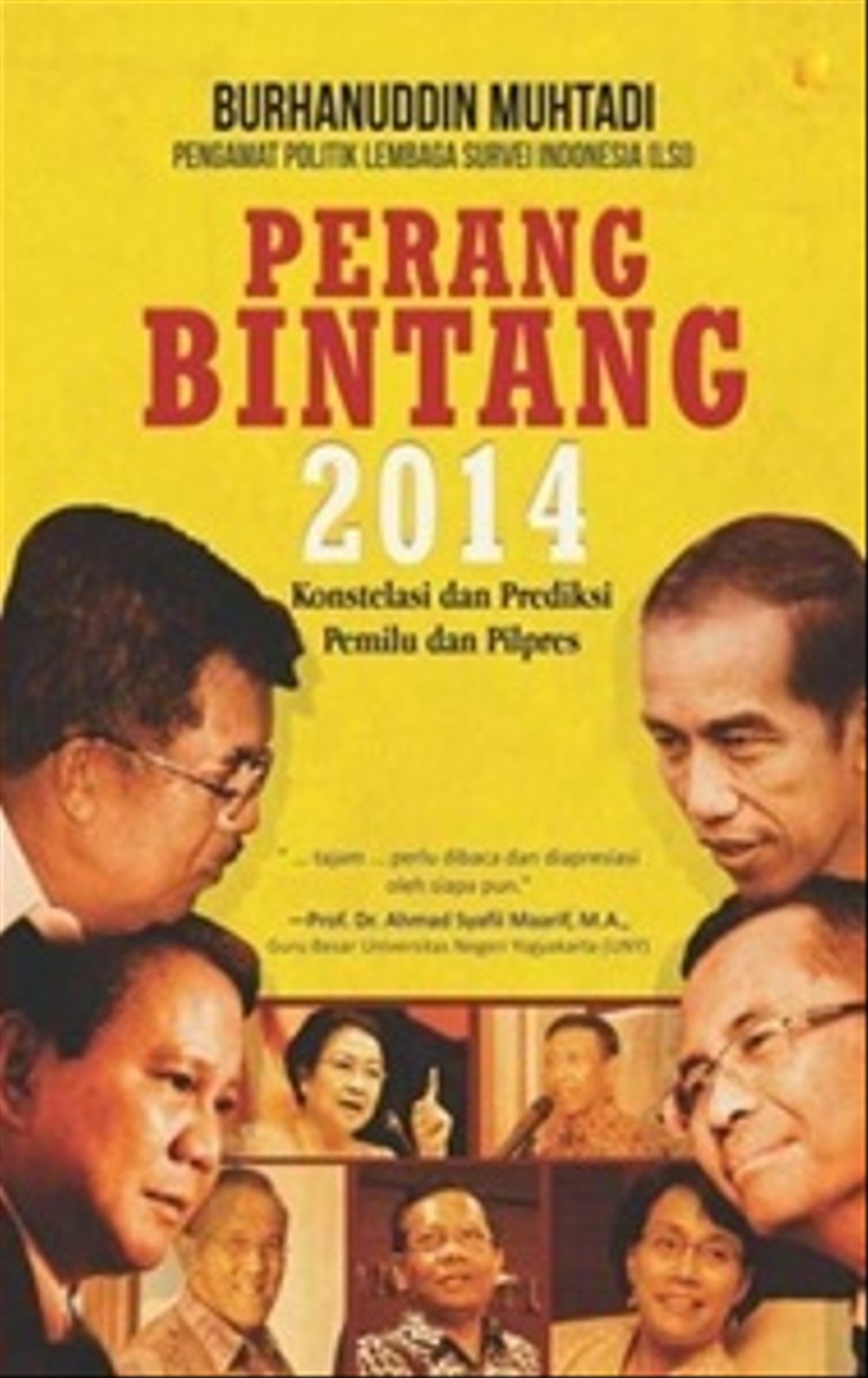 Perang bintang 2014 : Konstelasi dan prediksi pemilu dan pilpres