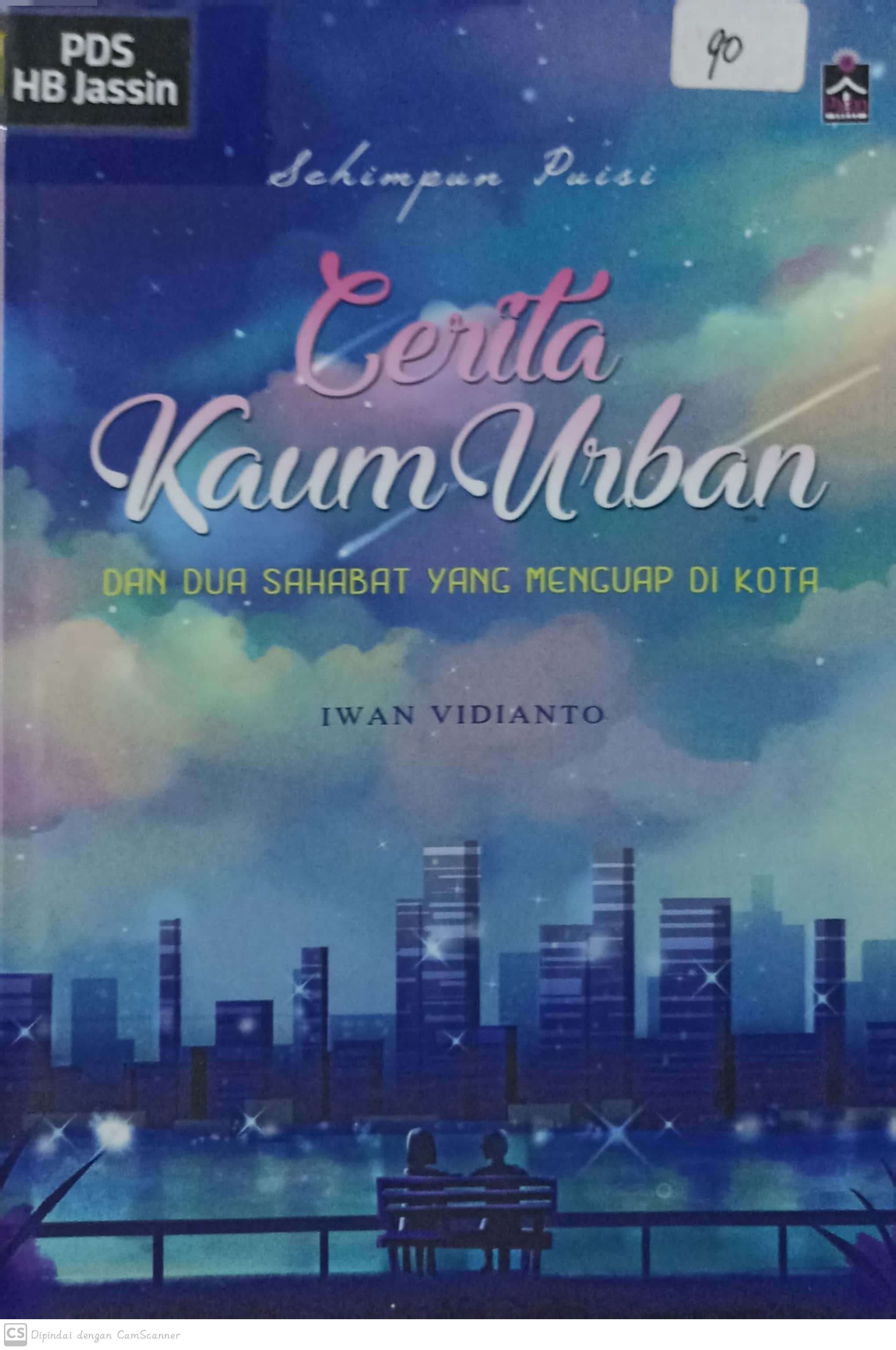 Cerita kaum urban dan dua sahabat yang mencuap di kota : Sehimpun puisi