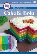 Ide jualan laris manis : 40 resep cake & bolu