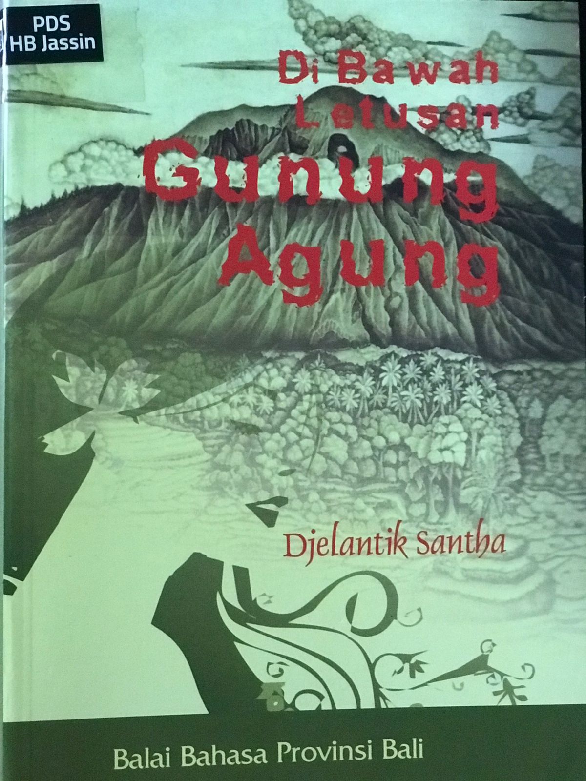 Gunung agung : Di bawah letusan
