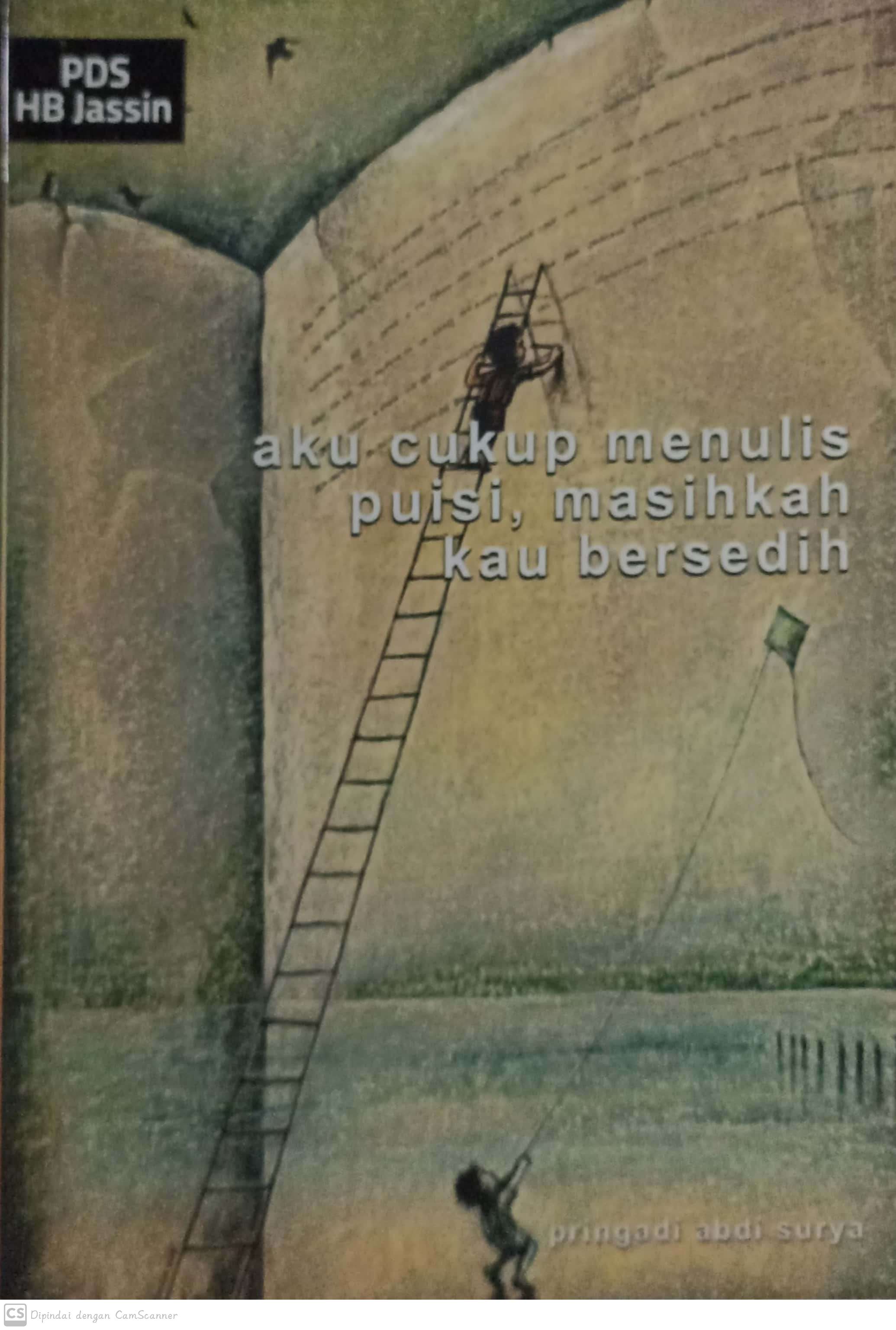 Aku cukup menulis puisi, masihkah kau bersedih