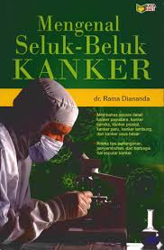 Mengenal seluk-beluk kanker