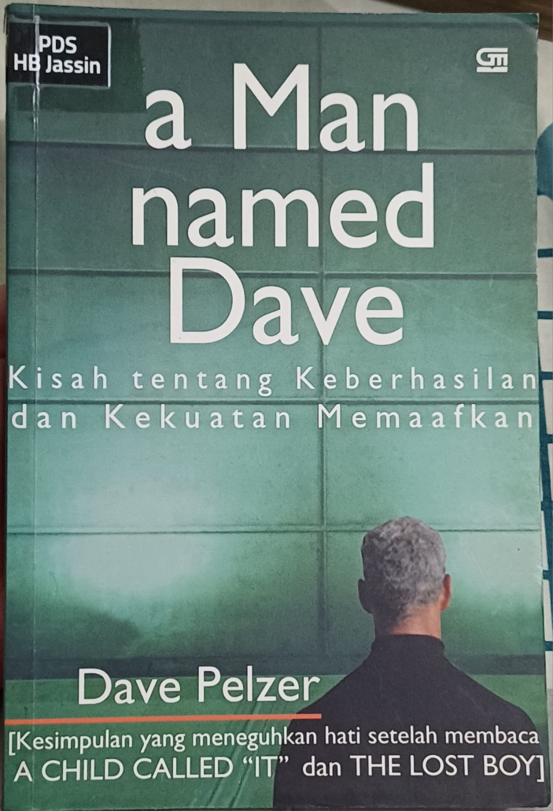 A man named dave : Kisah tentang keberhasilan dan kekuatan memafkan