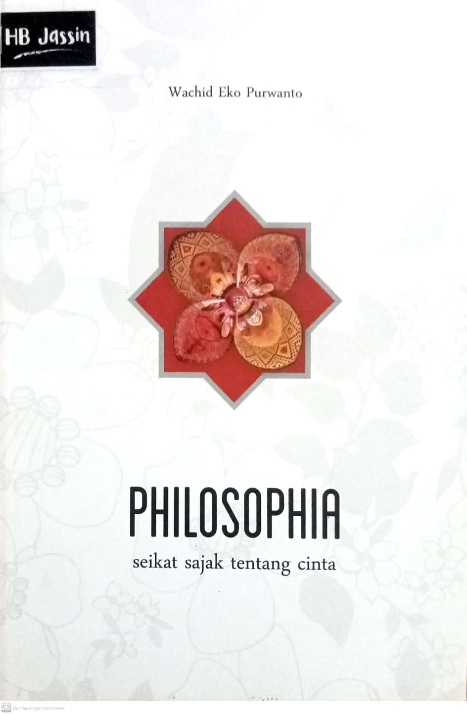 Philosophia : Seikat Sajak Tentang Cinta : Seikat sajak tentang cinta