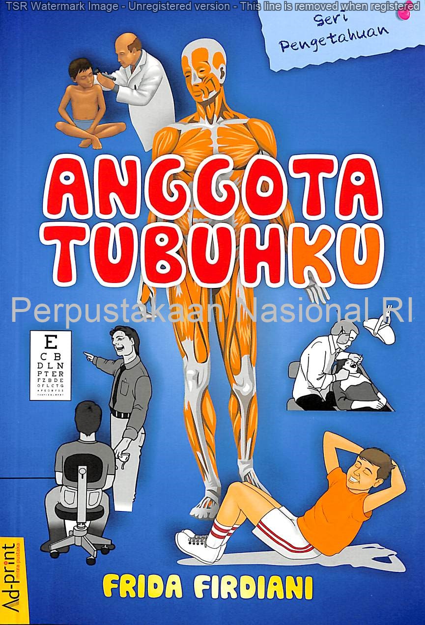 Anggota tubuhku / Frida Firdiani ; ilustrasi sampul dan isi, M. Isnaeni dan A. Rustandi