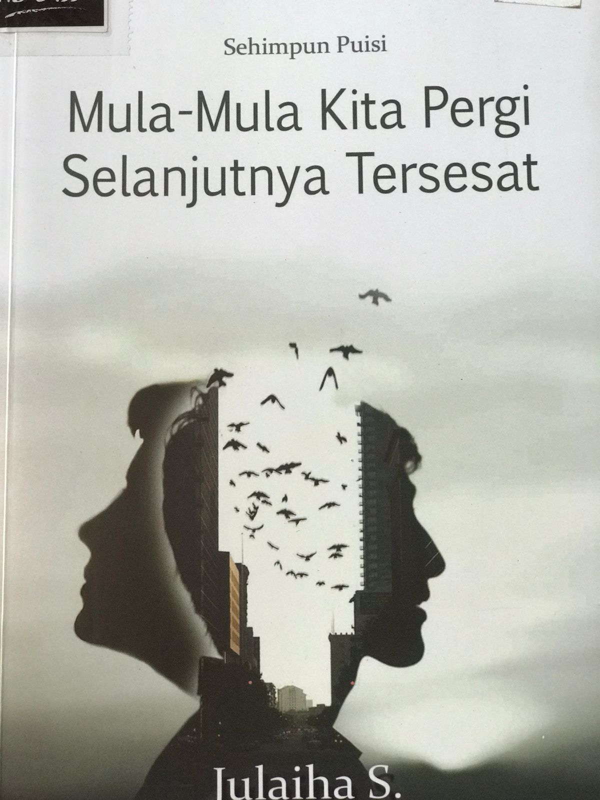 Mula-mula kita pergi selanjutnya tersesat : Sehimpun puisi